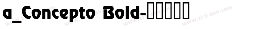 a_Concepto Bold字体转换